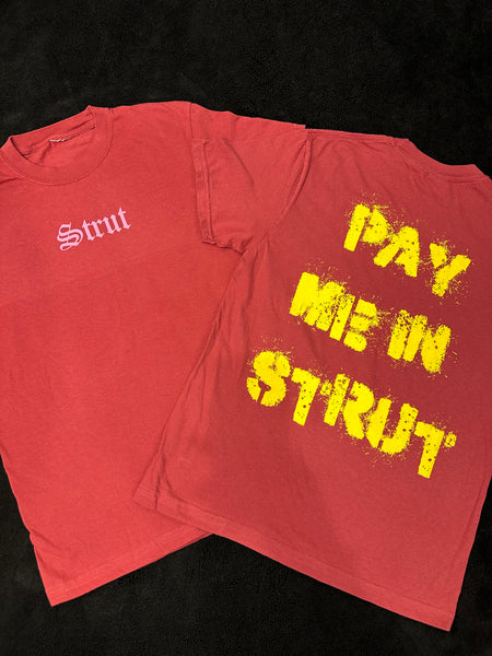 PAY ME IN STRUT TEE